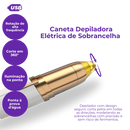Caneta Depiladora – Kit para Sobrancelhas e Rosto!